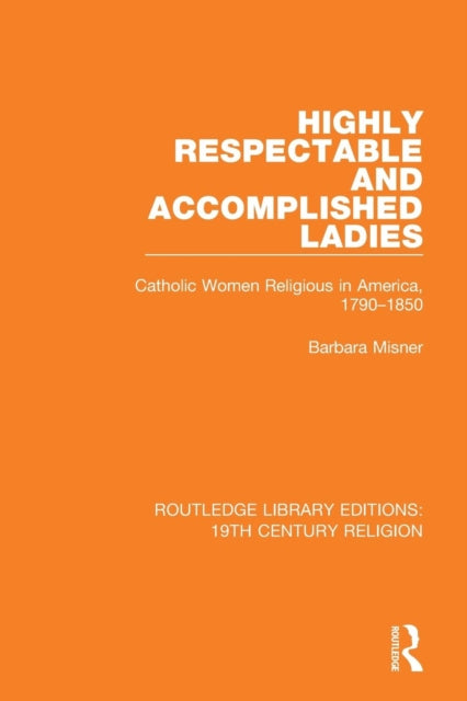 Book cover of: Highly Respectable and Accomplished Ladies. By: Barbara Misner