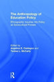 Book cover of: Anthropology of Education Policy. By: Angelina E. Castagno