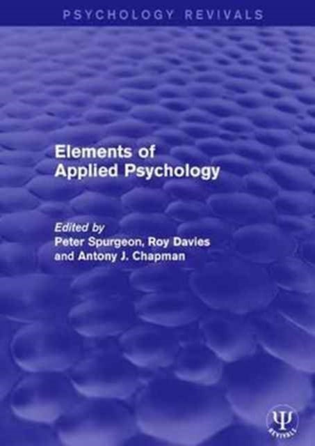 Book cover of: Elements of Applied Psychology. By: Peter Spurgeon