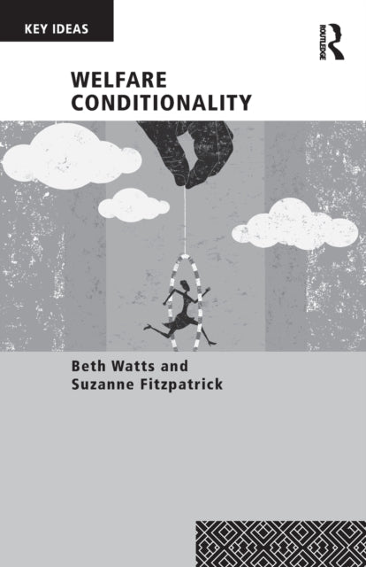 Book cover of: Welfare Conditionality. By: Beth Watts