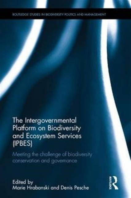 Book cover of: Intergovernmental Platform on Biodiversity and Ecosystem Services (IPBES). By: Marie Hrabanski