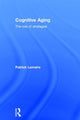 Book cover of: Cognitive Aging. By: Patrick Lemaire