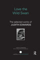 Book cover of: Love the Wild Swan. By: Judith Edwards