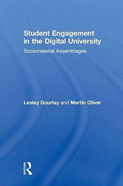 Book cover of: Student Engagement in the Digital University. By: Lesley Gourlay