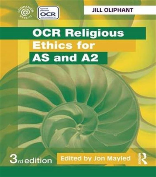 Book cover of: OCR Religious Ethics for AS and A2. By: Jill Oliphant