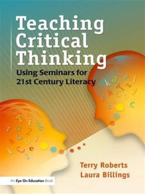 Book cover of: Teaching Critical Thinking. By: Laura Billings