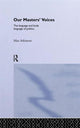 Book cover of: Our Masters' Voices. By: Max Atkinson