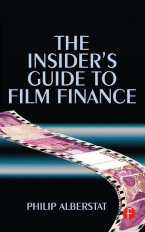 The Insider's Guide to Film Finance