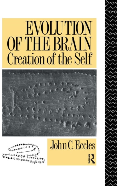 Book cover of: Evolution of the Brain: Creation of the Self. By: John C. Eccles