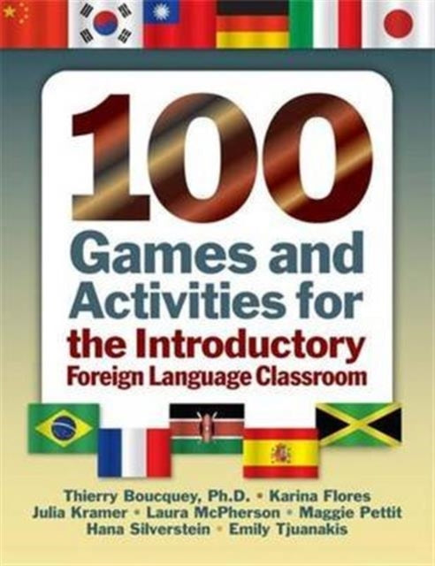 Book cover of: 100 Games and Activities for the Introductory Foreign Language Classroom. By: Thierry Boucquey
