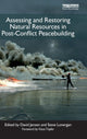 Book cover of: Assessing and Restoring Natural Resources In Post-Conflict Peacebuilding. By: David Jensen
