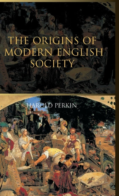 Book cover of: Origins of Modern English Society. By: Harold James Perkin