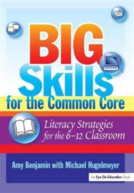 Book cover of: Big Skills for the Common Core. By: Amy Benjamin