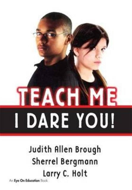 Book cover of: Teach Me, I Dare You!. By: Judith Brough