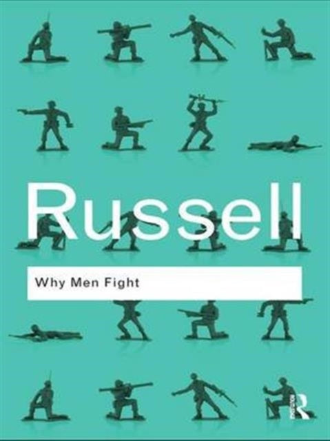 Book cover of: Why Men Fight. By: Bertrand Russell