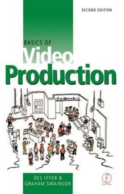 Book cover of: Basics of Video Production. By: Des Lyver