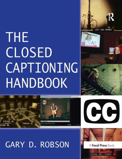 Book cover of: Closed Captioning Handbook. By: Gary D. Robson