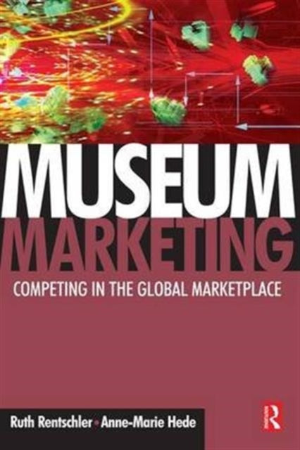 Book cover of: Museum Marketing. By: Ruth Rentschler
