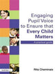 Book cover of: Engaging Pupil Voice to Ensure that Every Child Matters