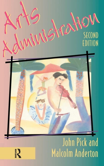 Book cover of: Arts Administration. By: Malcolm Anderton