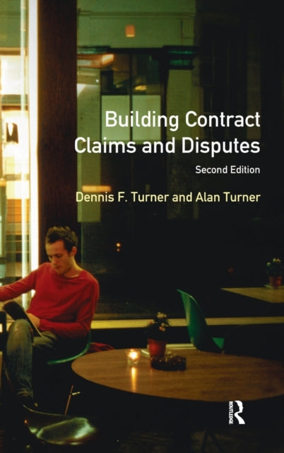 Book cover of: Building Contract Claims and Disputes. By: Dennis F. Turner