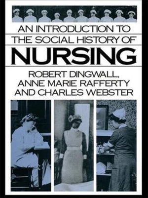 Introduction to the Social History of Nursing