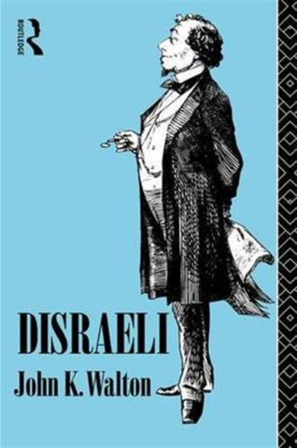 Book cover of: Disraeli. By: John K. Walton