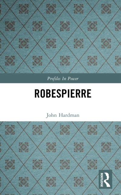 Book cover of: Robespierre. By: John Hardman