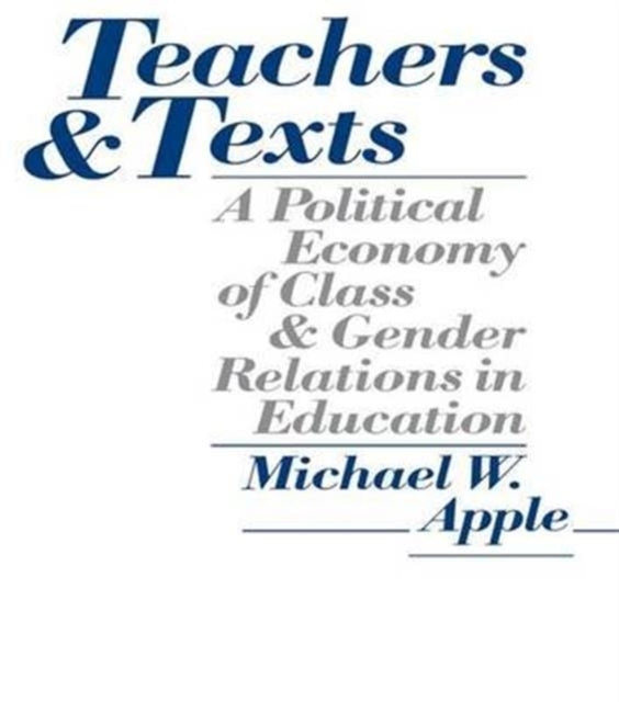 Book cover of: Teachers and Texts. By: Michael W. Apple