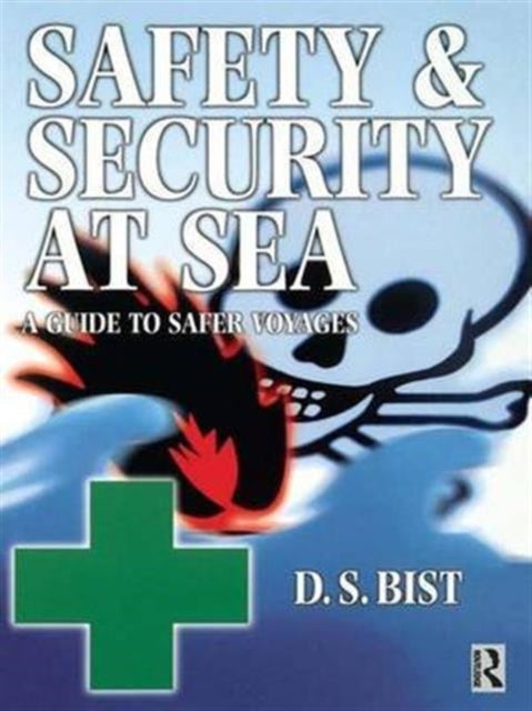 Book cover of: Safety and Security at Sea. By: D. S. Bist