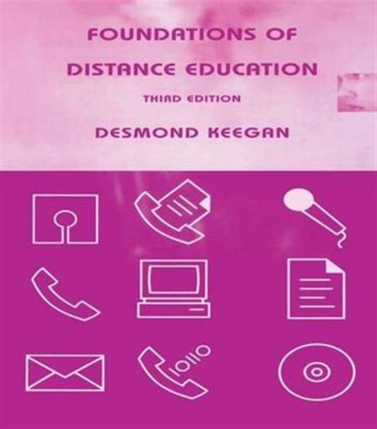 Book cover of: Foundations of Distance Education. By: Desmond Keegan