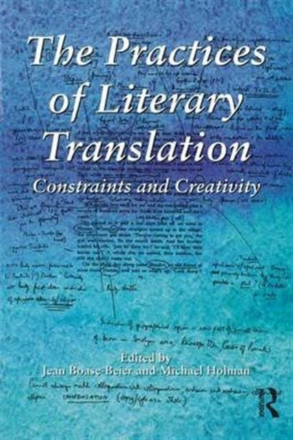 The Practices of Literary Translation