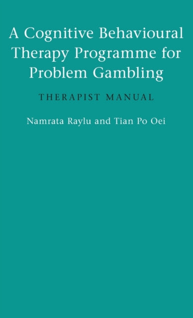 Book cover of: Cognitive Behavioural Therapy Programme for Problem Gambling. By: Namrata Raylu