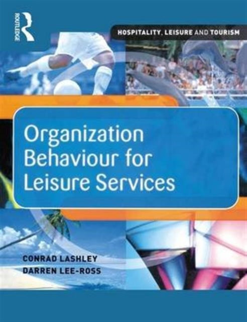 Book cover of: Organization Behaviour for Leisure Services. By: Darren Lee-Ross