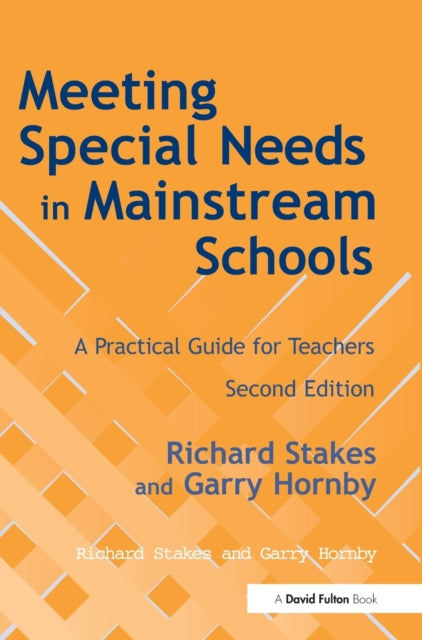 Book cover of: Meeting Special Needs in Mainstream Schools. By: Richard Stakes