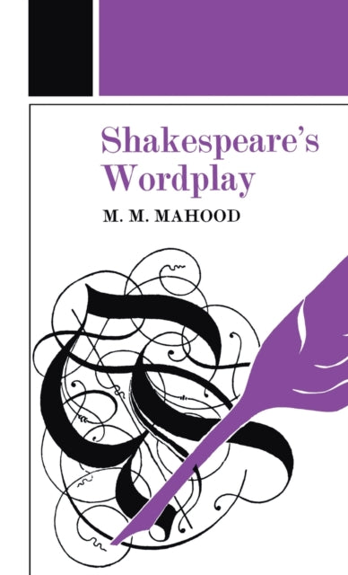Book cover of: Shakespeare's Wordplay. By: Professor M. M. Mahood