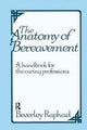 Book cover of: Anatomy of Bereavement. By: Beverley Raphael