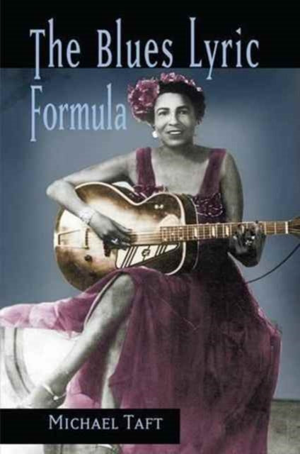 Book cover of: Blues Lyric Formula. By: Michael Taft