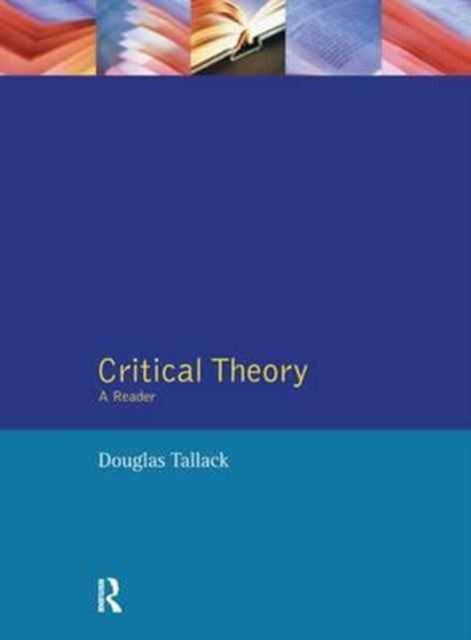Book cover of: Critical Theory. By: Douglas Tallack