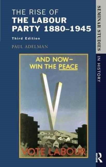 Book cover of: Rise of the Labour Party 1880-1945. By: Paul Adelman