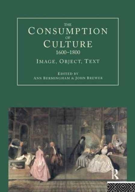 Book cover of: Consumption of Culture 1600-1800. By: Ann Bermingham