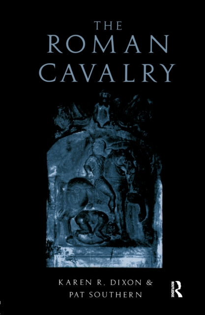 Book cover of: Roman Cavalry. By: Karen R. Dixon