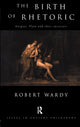 Book cover of: Birth of Rhetoric. By: Robert Wardy