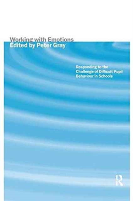 Book cover of: Working with Emotions. By: Gray, Peter