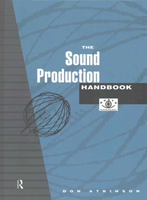 Book cover of: Sound Production Handbook. By: Don Atkinson