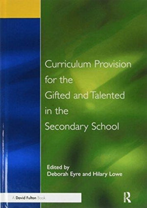 Curriculum Provision for the Gifted and Talented in the Secondary School