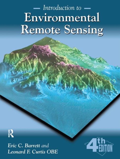 Book cover of: Introduction to Environmental Remote Sensing. By: Eric C. Barrett