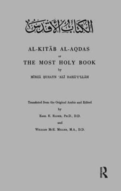 Book cover of: Al-Kitab Al-Aqdas or The Most Holy Book. By: E. Elder