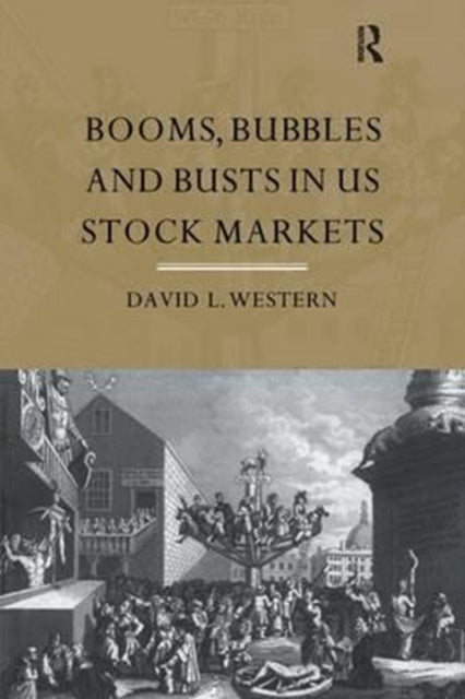 Book cover of: Booms, Bubbles and Bust in the US Stock Market. By: David Western