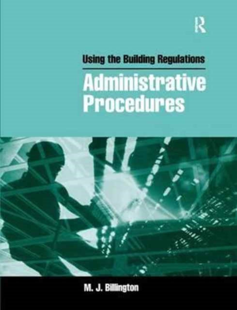 Book cover of: Using the Building Regulations: Administrative Procedures. By: Mike Billington